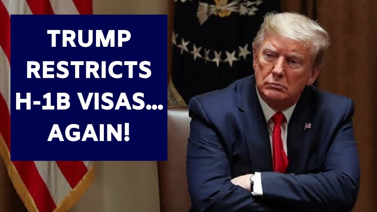 BREAKING: Trump restricts H-1B Visas… AGAIN! (October 6, 2020)