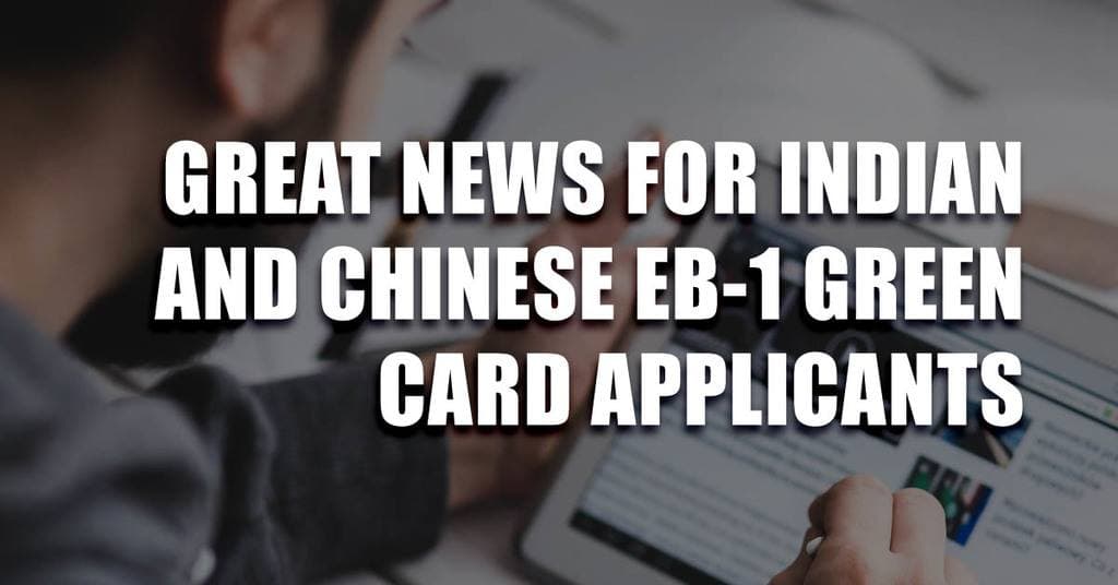 Great News for Indian and Chinese EB-1 Green Card Applicants