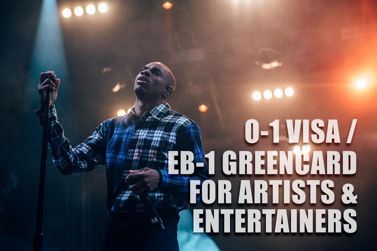 O-1 Visa and EB-1 Green Card for Artists and Entertainers