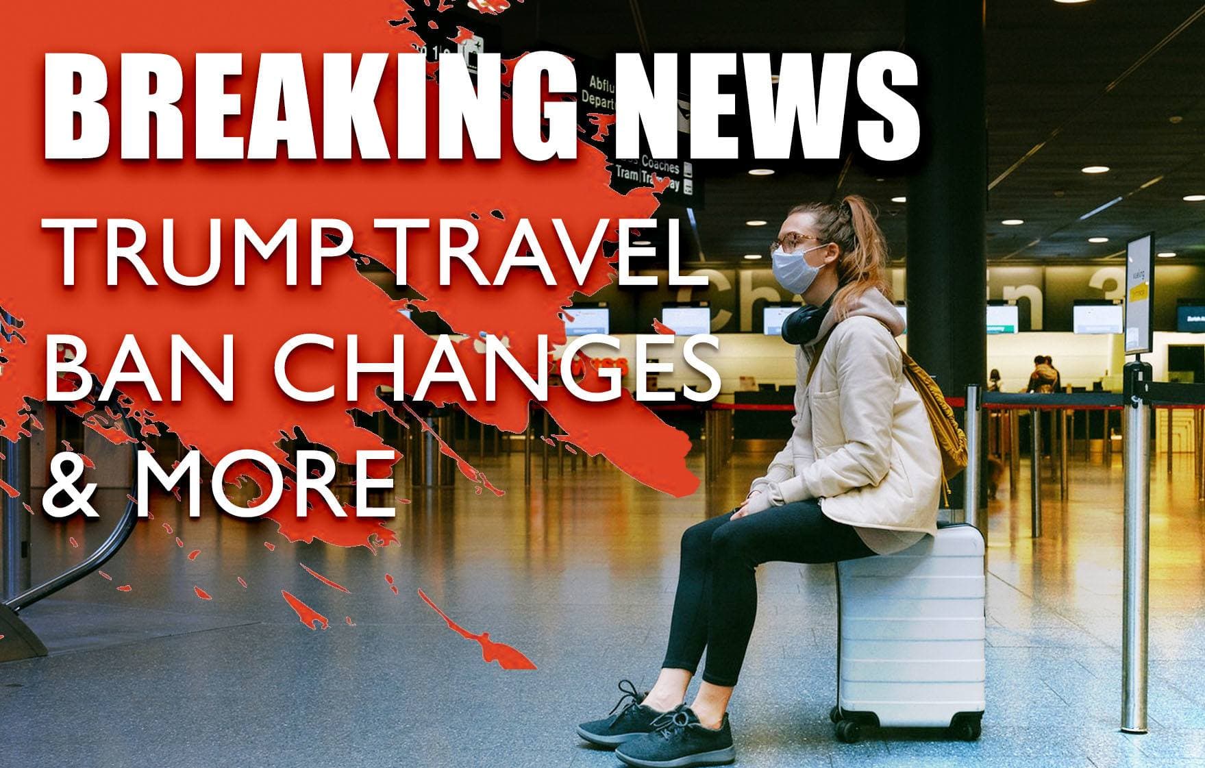 Breaking News: Trump Travel Ban, H-1B Rules & Fingerprints on Visas